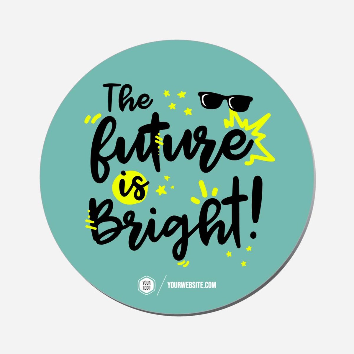 The Future Is Bright - Circle Shape Preview