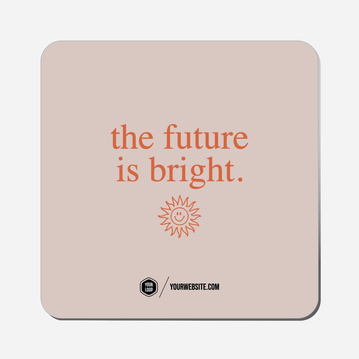 The Future Is Bright. - Classic Shape Preview