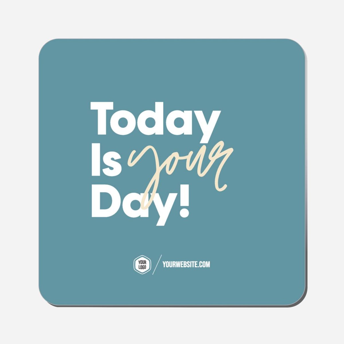 Today Is Your Day! - Classic Shape Preview