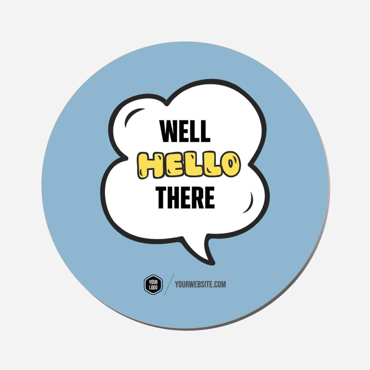 Well Hello There - Circle Shape Preview