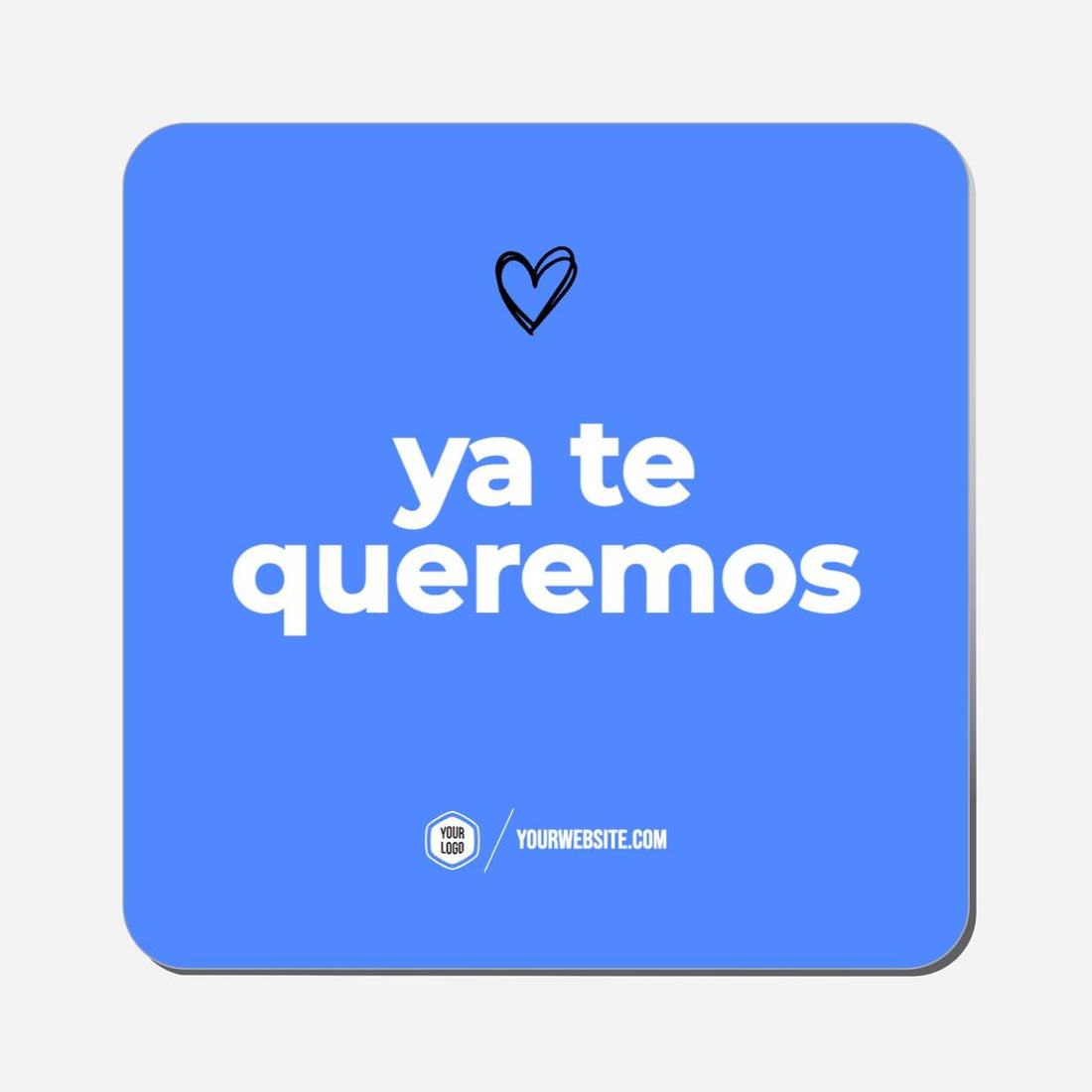 Ya Te Queremos - Classic Shape Preview