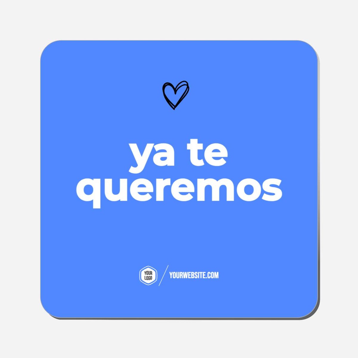 Ya Te Queremos - Classic Shape Preview