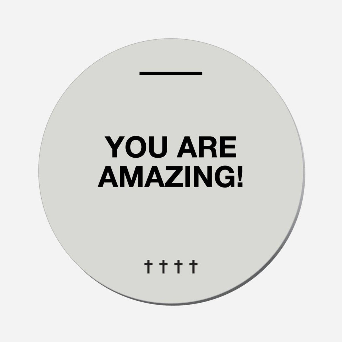 You Are Amazing! - Circle Shape Preview