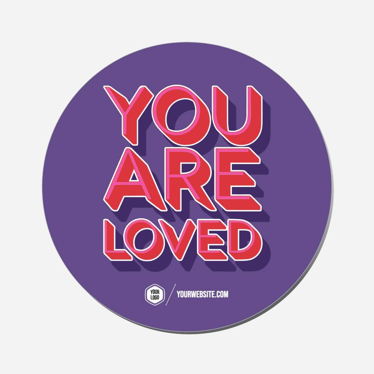 You Are Loved - Circle Shape Preview