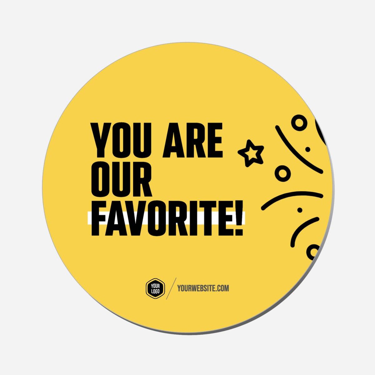 You Are Our Favorite - Circle Shape Preview