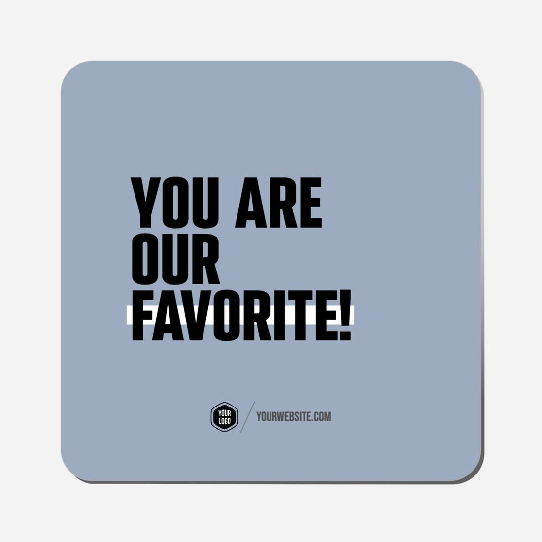 You Are Our Favorite - Classic Shape Preview