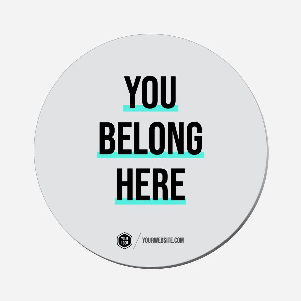 You Belong Here - Circle Shape Preview