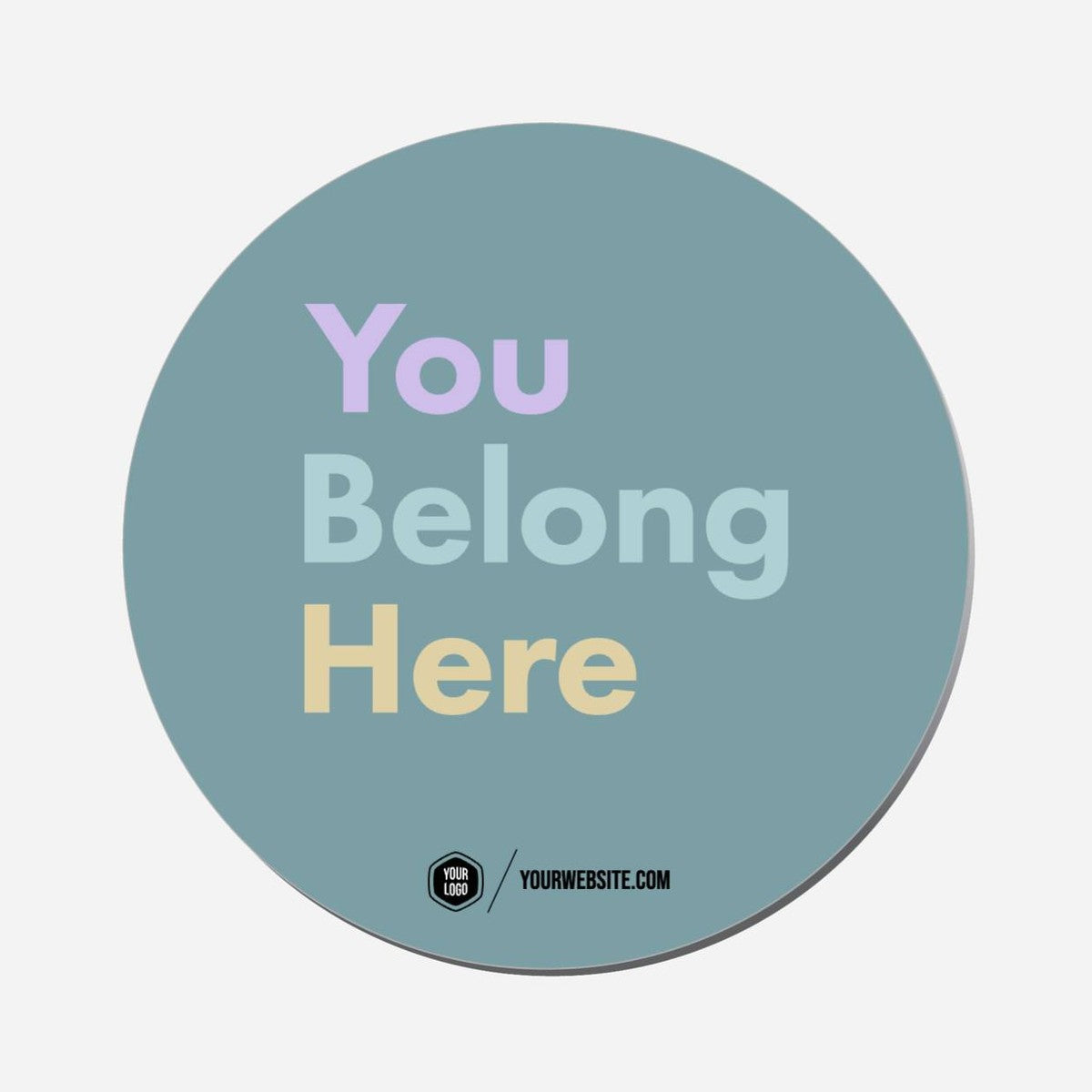 You Belong Here - Circle Shape Preview