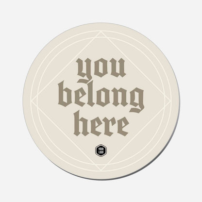 You Belong Here - Circle Shape Preview
