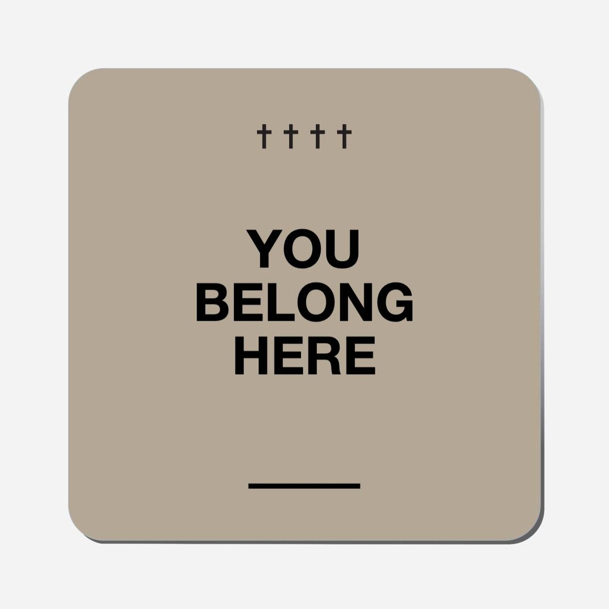 You Belong Here - Classic Shape Preview