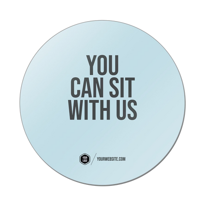 You Can Sit With Us — Classic Popsigns