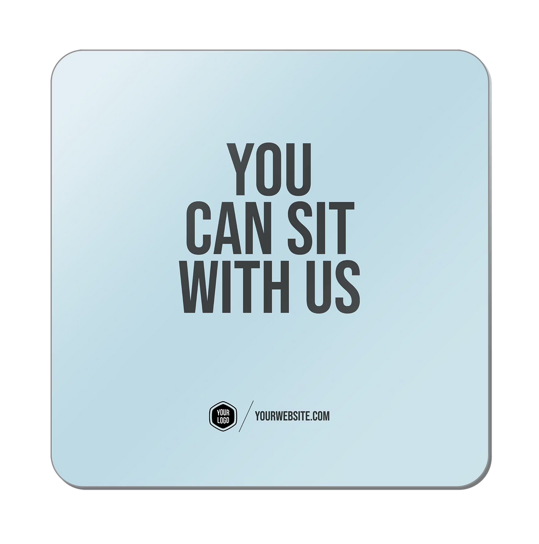 You Can Sit With Us — Classic Popsigns