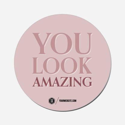 You Look Amazing - Circle Shape Preview