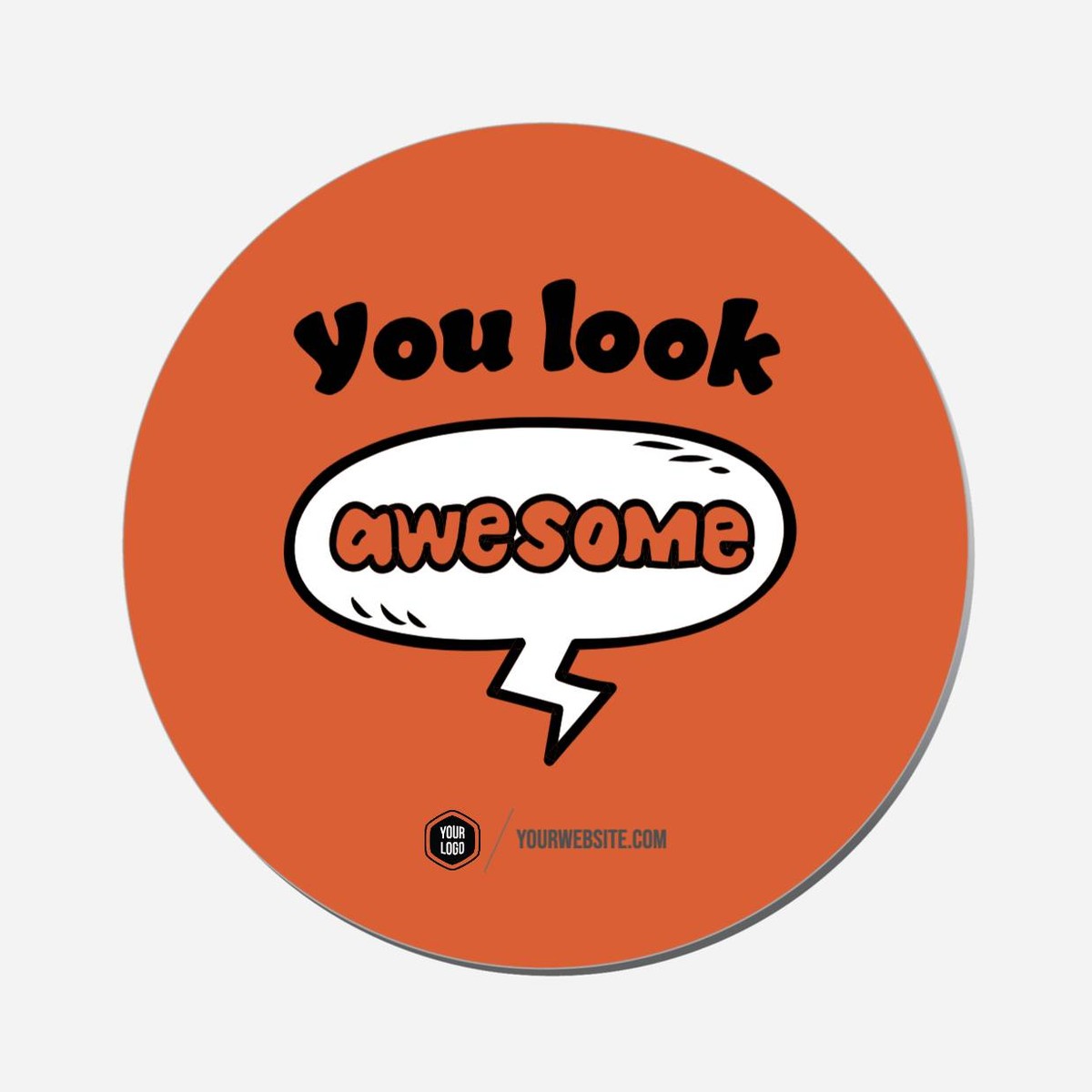 You Look Awesome - Circle Shape Preview