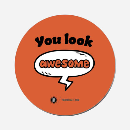You Look Awesome - Circle Shape Preview