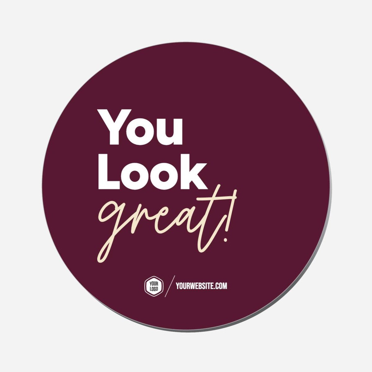 You Look Great! - Circle Shape Preview