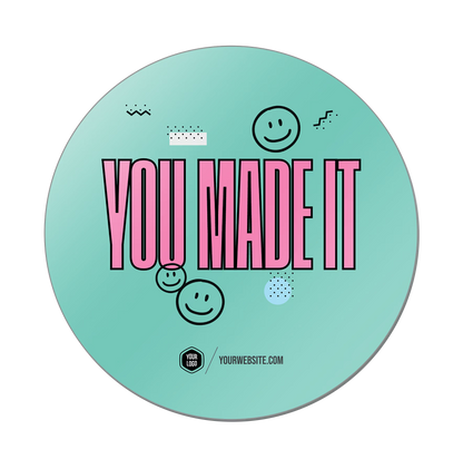 You Made It — 90s Vibes Popsigns