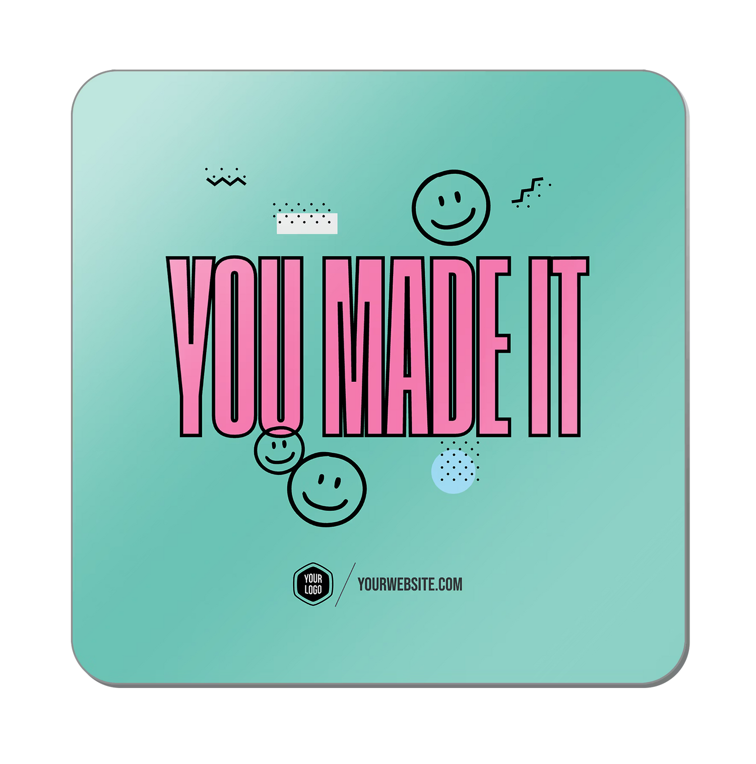 You Made It — 90s Vibes Popsigns