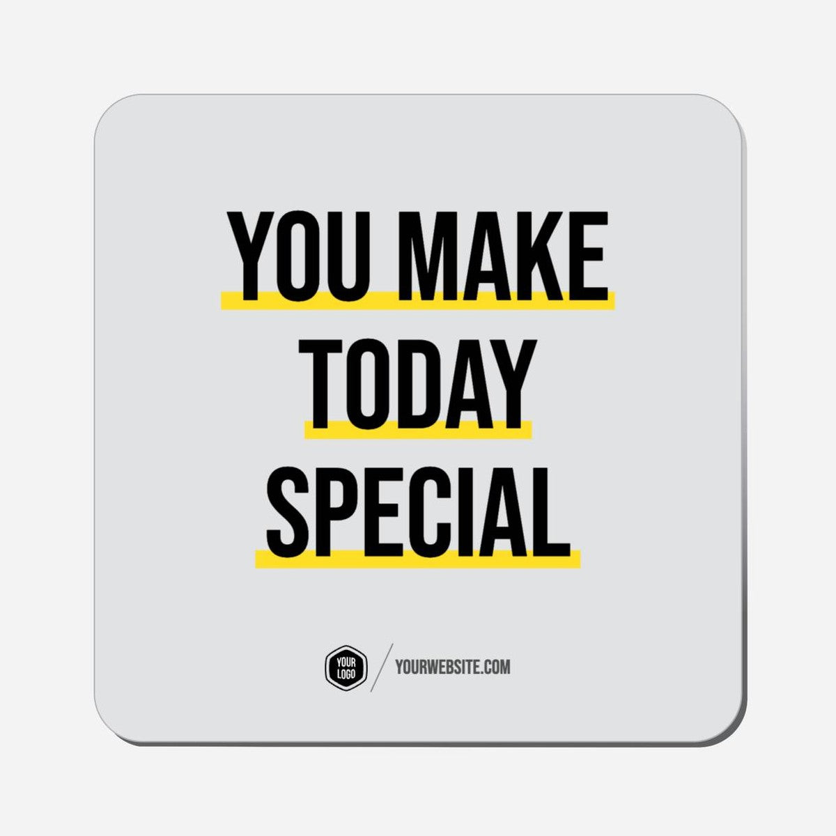 You Make Today Special - Classic Shape Preview