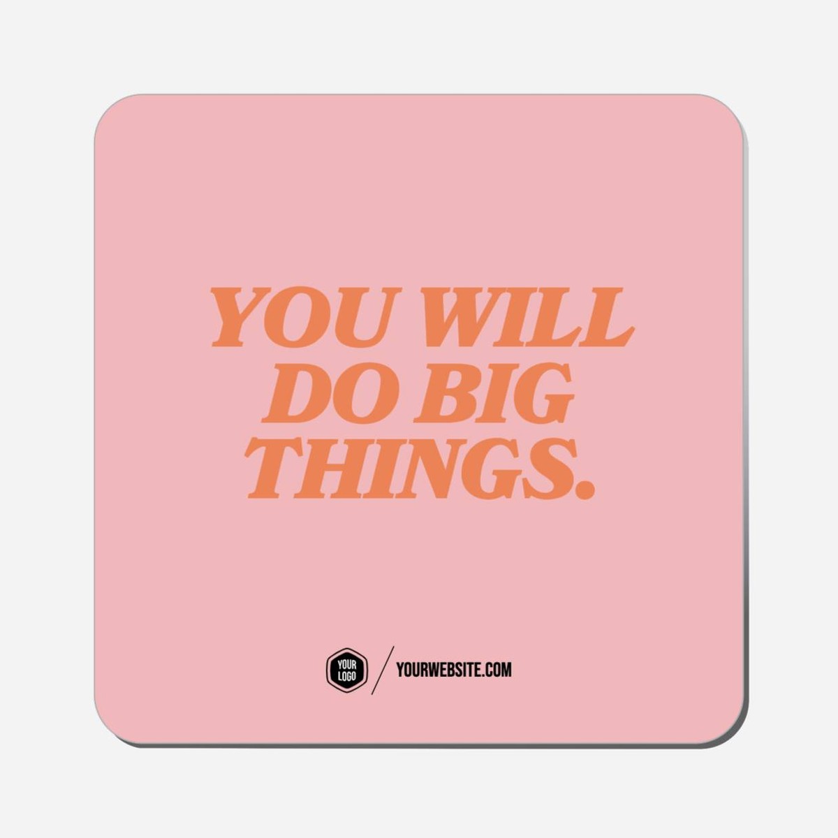 You Will Do Big Things. - Classic Shape Preview