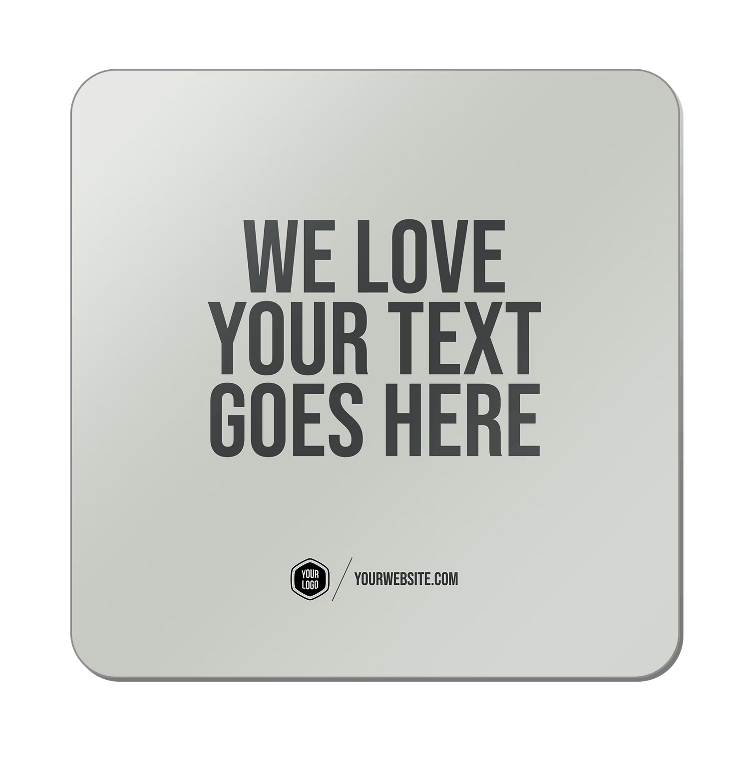 We Love Your Text Goes Here — Classic Popsigns